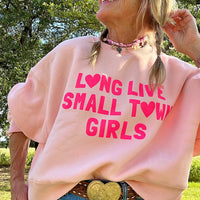 Small Town Girls Sweatshirt