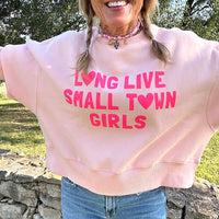 Small Town Girls Sweatshirt