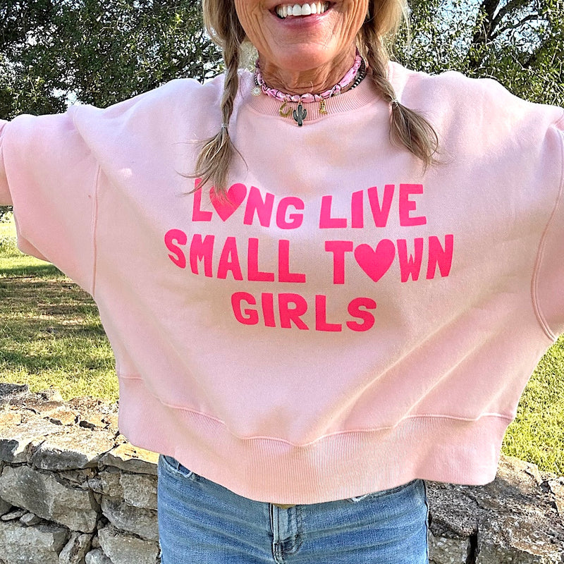 Small Town Girls Sweatshirt