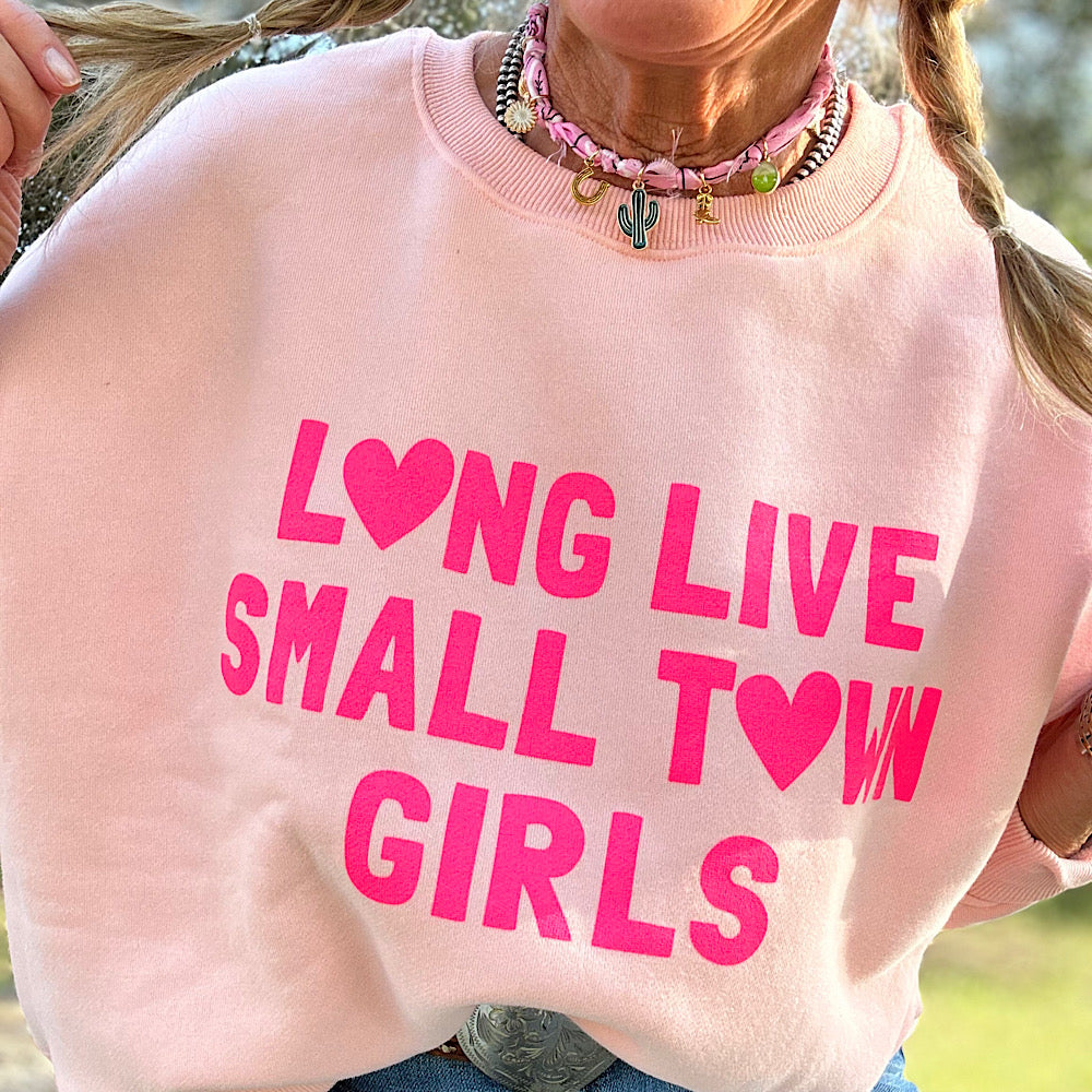 Small Town Girls Sweatshirt